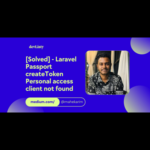 [Résolu] - Client d'accès personnel Laravel Passport createToken introuvable