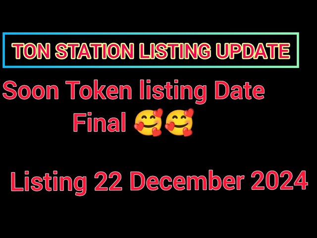 Soon Token 上市日期最終।Soon Token 上市日期 12 月 22 日। Ton Station 上市日期更新