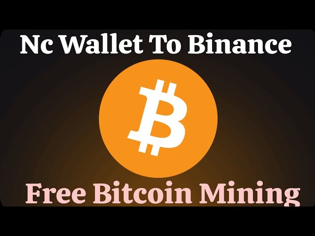 Portefeuille NC à Binance || COIN BTC minier gratuit || 2024