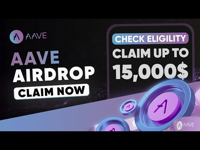 Airdrops : AAVE Airdrop Earn Up to 15,000 $AAVE