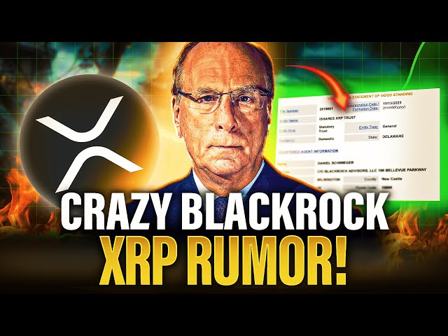 BlackRock est-il sur le point de lancer un ETF XRP !? | Énorme mise à jour de nouvelles