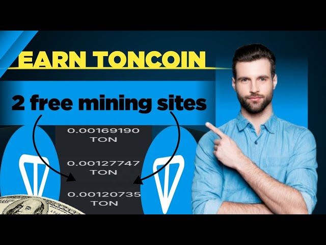 Kostenlose Toncoin | Free-Tonnen-Bergbaustandort 2024 | Kostenlose Ton-Coin-Mining-App | Kostenlose Cloud-Mining-Sites