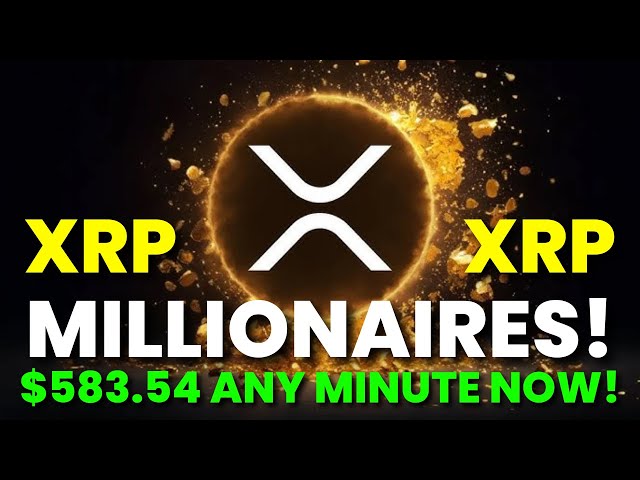 SEC REND MILLIONNAIRES XRP ! 583,54 $ TOUTE MINUTE MAINTENANT ! - NOUVELLES RIPPLE XRP AUJOURD'HUI