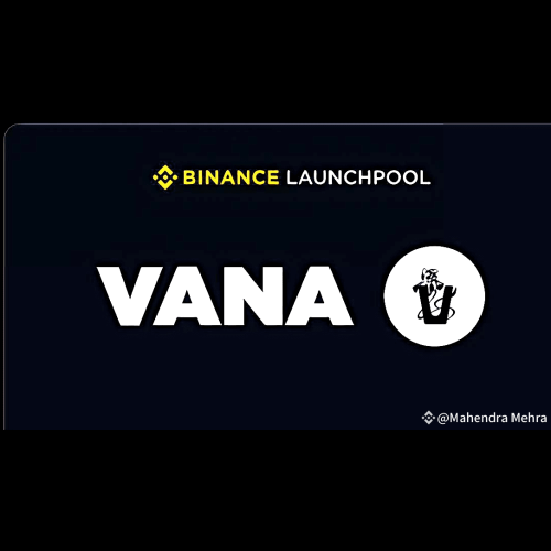 VANA将于2024年12月16日10:00（UTC）上线币安并开放VANA/USDT、VANA/BNB交易