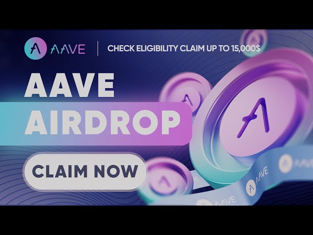 Airdrops : AAVE Airdrop, étapes simples pour gagner jusqu'à 15 000 $ AAVE