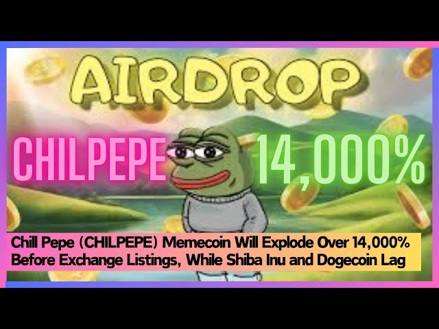 Chill Pepe (CHILPEPE) Memecoin va exploser de plus de 14 000 % avant les cotations en bourse