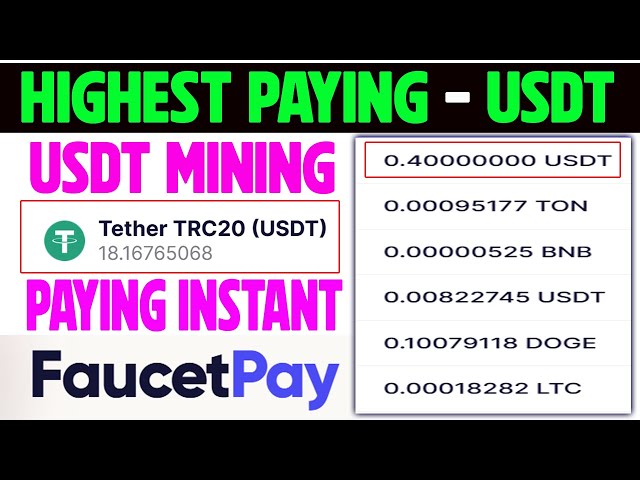 Usdt Mining payant Faucetpay | Robinet Usdt le plus rémunérateur | Comment gagner de l'USDT