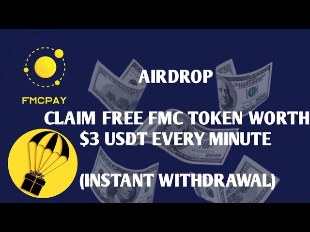 Airdrop claim free FMC token worth $3 usdt every minute (instantly withdrawal)