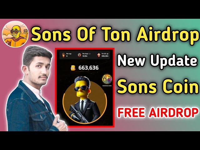 Sons Of Ton 空投挖礦應用程式 | Sons Coin 新更新Sons 領取 2024 年空投加密貨幣