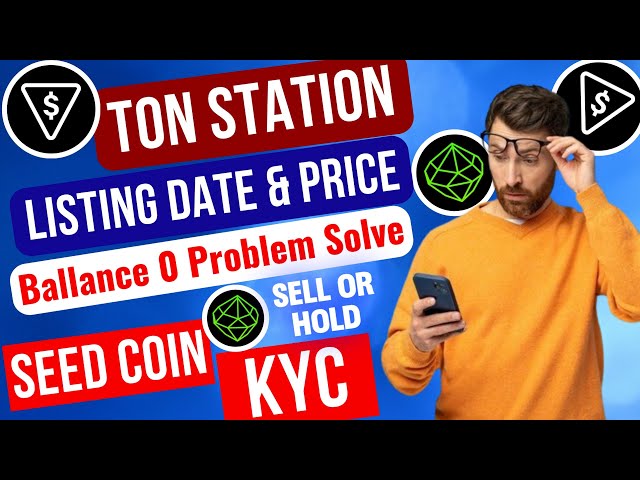 Ton Station 및 Seed 코인 신규 업데이트 || 시드코인 KYC 프로세스 || 톤 스테이션 밸런스 0 문제 해결