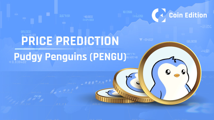 Pudgy Penguins (PENGU) Price Prediction 2025-2050: Will PENGU Regain Its ATH?