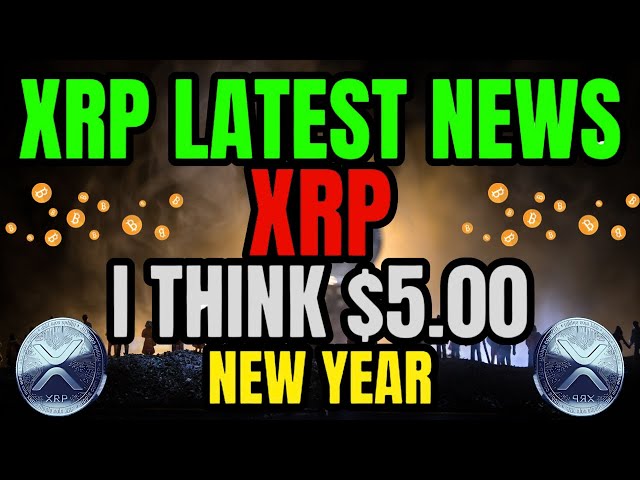 GRANDE MISE À JOUR : Analyste XRP - "JE PENSE 5,00 $ ENTRE MAINTENANT ET LE NOUVEL AN" ! DERNIÈRES NOUVELLES XRP AUJOURD'HUI