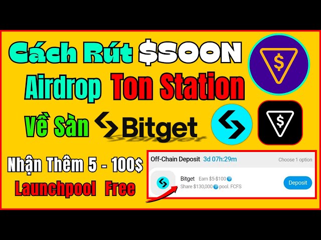 Ton Station Airdrop から Bitget Exchange に SOON トークンを引き出す方法 | Lauchpool BITGET から $5 ～ $100 の追加特典をゲット