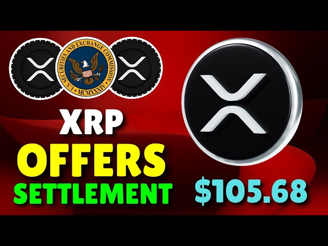 XRP 리플: SEC는 오늘 리플로 결제를 제안합니다! $105.68 지금 당장! - 오늘의 리플 XRP 뉴스