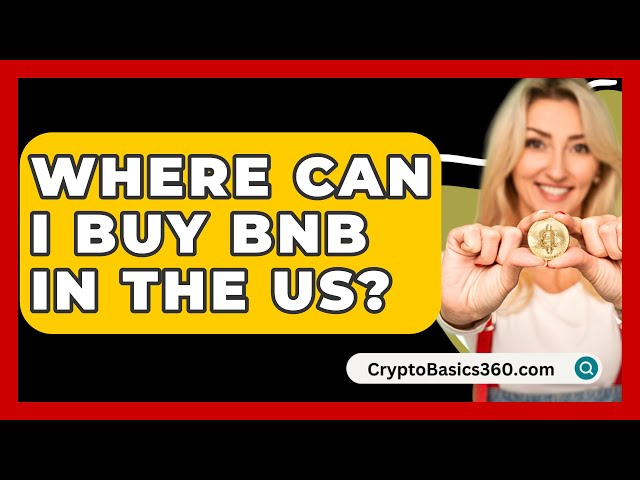 米国のどこでBnbを購入できますか? - CryptoBasics360.com