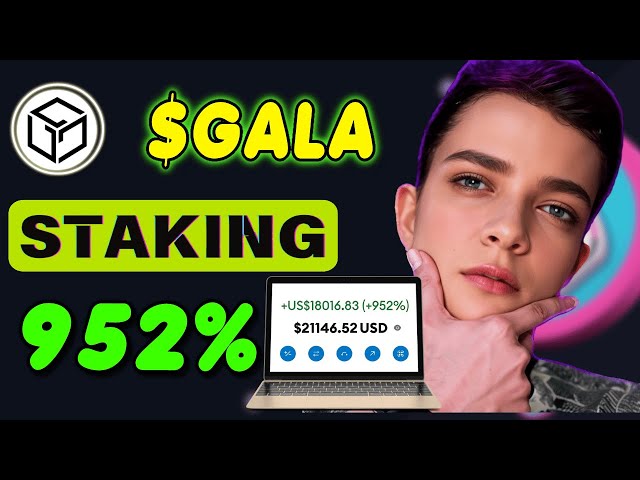 Stake Gala Games token !!! Why Staking GALA coin Is Key to Earning 952% APR