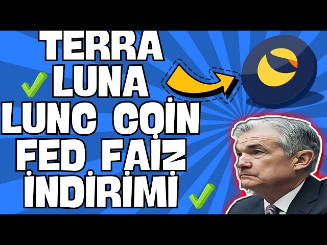 TERRA LUNA COİN -- LUNC -- FED FAİZ İNDİRİMİ AMAN DİKKAT !!!🚀🚀 #lunc #luna #adpanel #terra #bitcoin