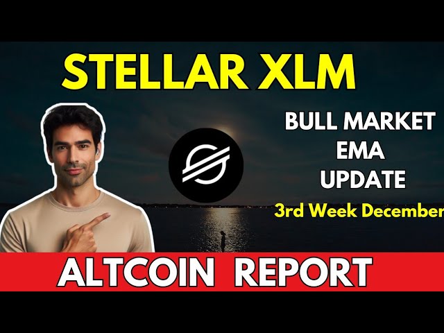 XLM: BULL MARKET EMA's Update || Stellar XLM Price Prediction 2024/2025