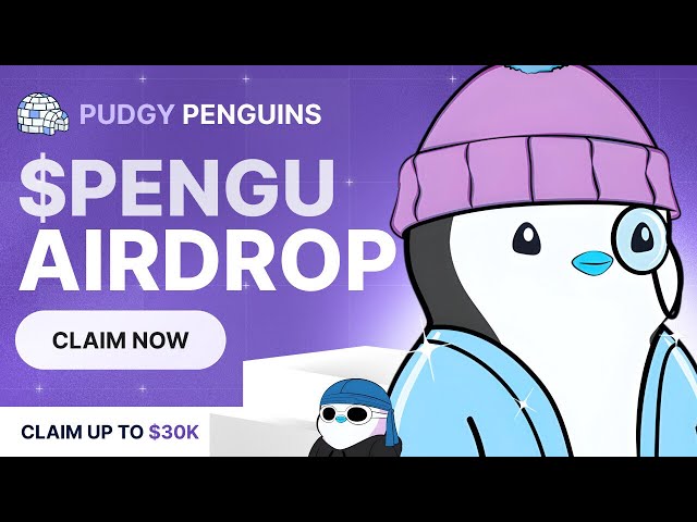 クリプト エアドロップ : PENGU ずんぐりしたペンギン エアドロップ 最大 $30,000 $PENGU