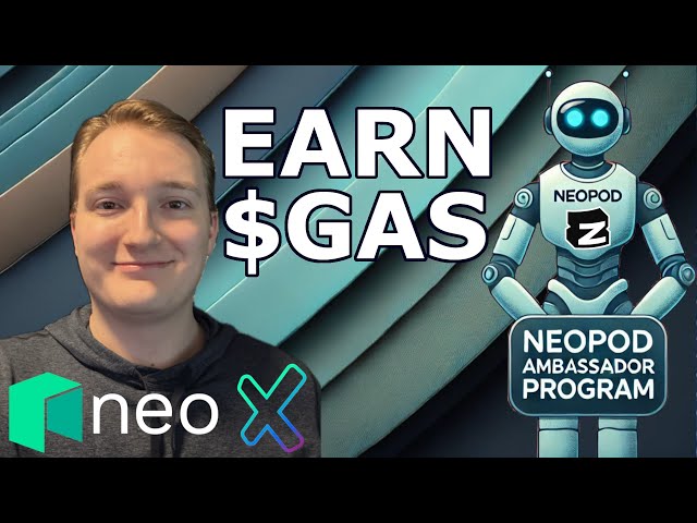 在 Neo 上赚取加密 $GAS 代币！ | NeoPod 大使计划