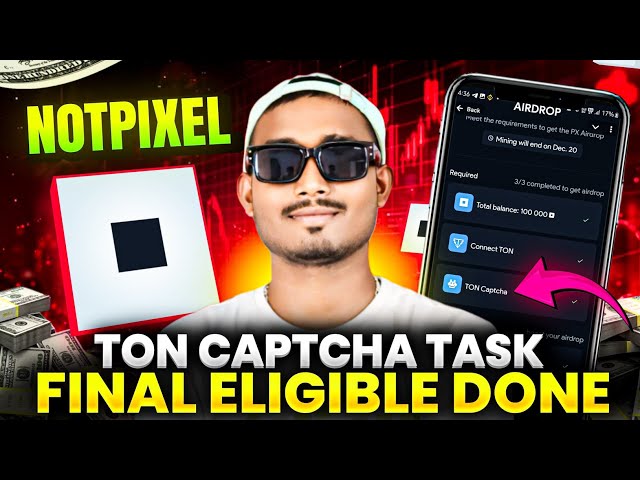 Notpixel Airdrop | NotPixel Ton Captcha Task | Not Pixel Final Eligible Task | NotPixel Withdrawal