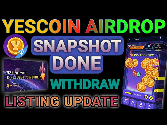 Yescoin Snapshot Live🔥Yes Coin Preis | Yescoin Airdrop-Auszahlung | Aktualisierung des Yescoin-Auflistungsdatums