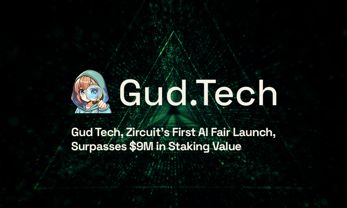 Zircuit의 첫 번째 AI 박람회 출시인 Gud Tech, 스테이킹 가치 900만 달러 초과