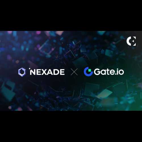 NEXADE Officially Lists Its $NEXD Token on Gate.io, a Globally Renowned Tier 1 Exchange