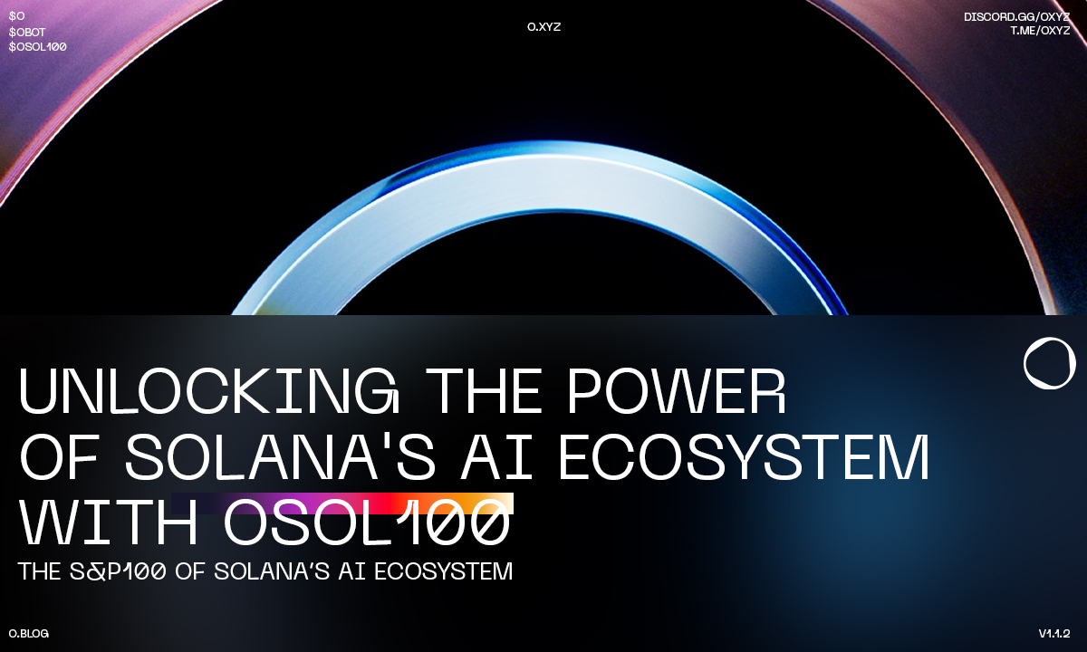 O.XYZ Announces the Launch of OSOL100, an AI Index Token Capturing the Value of Solana's Top 100 AI Projects