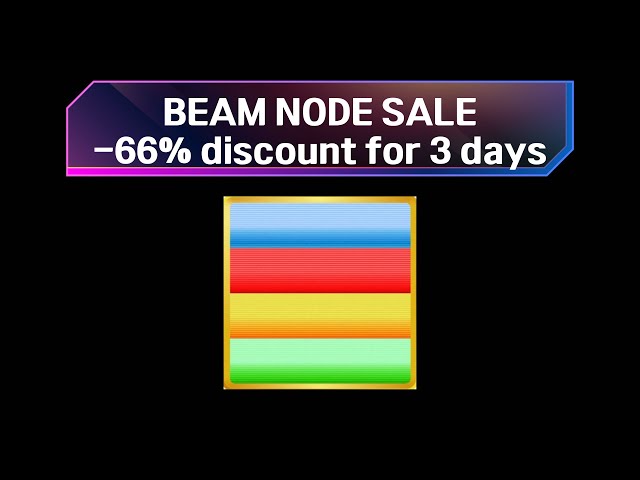 VENTE DE TOKEN BEAM NODE : 1/3 de prix pour 3 jours seulement