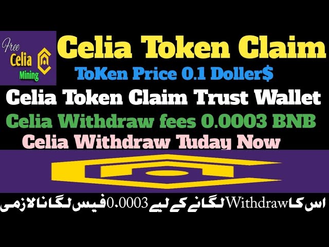 Celia Token Claim Trust Wallet! Celia-Token Metamaske beanspruchen! Celia Rückzug am Dienstag! Celia BnB-Gebühren