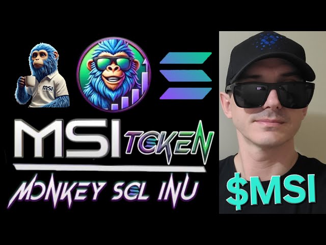 $MSI - MONKEY SOL INU TOKEN CRYPTO COIN COMMENT ACHETER MSI SOLANA RAYDIUM MEMECOIN PUMP.FUN BLOCKCHAIN