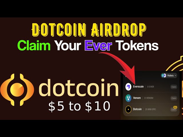 Dotcoin Airdrop Claim | Ever Token Airdrop Claiming process