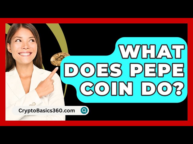 Pepe 코인은 무엇을 합니까? - CryptoBasics360.com