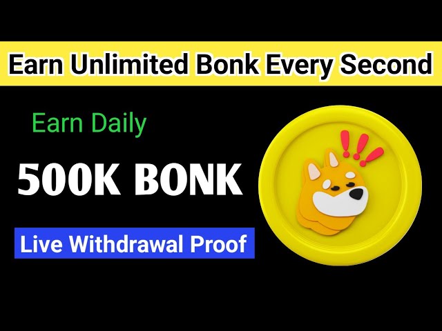 Earn Unlimited Bonk Every Second ||  New Bonkcoin High Earning App || Instant Withdrawal Proof