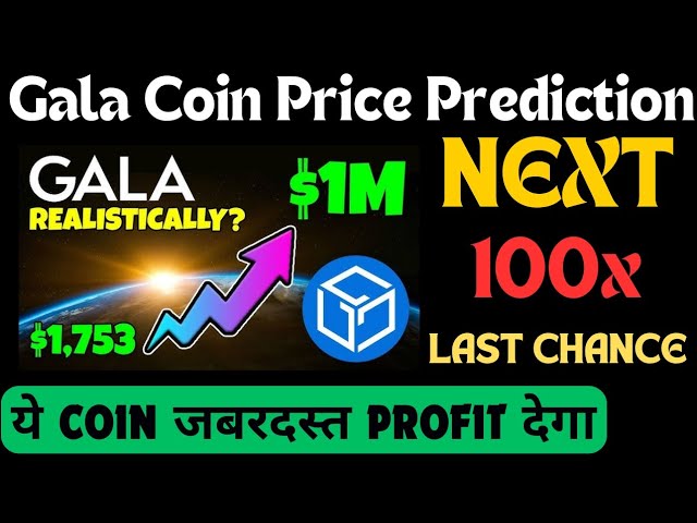 GALA COIN PRICE PREDICTION || GALA COIN NEWS TODAY || GALA CRYPTO PRICE PREDICTION