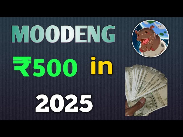 MOODENG トークン ₹500 強気相場 ll 2025 年の MOODENG 価格予測 ll MOODENG 最新ニュース ll