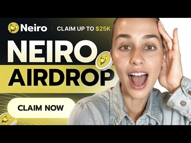 Neiro Ethereum | Krypto-Airdrop | Holen Sie sich bis zu 25.000 $ Neiro