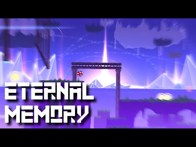 「Eternal Memory」 by OmegaX20 100% (コイン付き) ジオメトリー ダッシュ 2.2