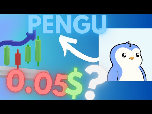 PENGU 코인은 $0.05가 될 수 있나요?🚨 | 펭구 가격 예측 | 펭구 기술분석 뉴스 2024