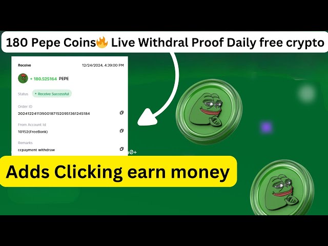 180 Pepe Coins🔥 实时提款证明 每日免费加密货币在家赚取 |添加点击赚取每日加密货币🔥