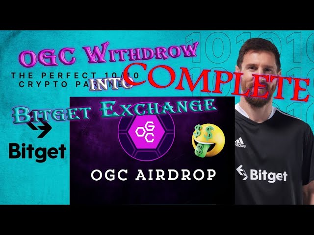 完成如何在 Bitget Exchange 中領取 #OGC 代幣 💱🤑🤑 並幫助驗證 OGC (#ogcommunity )