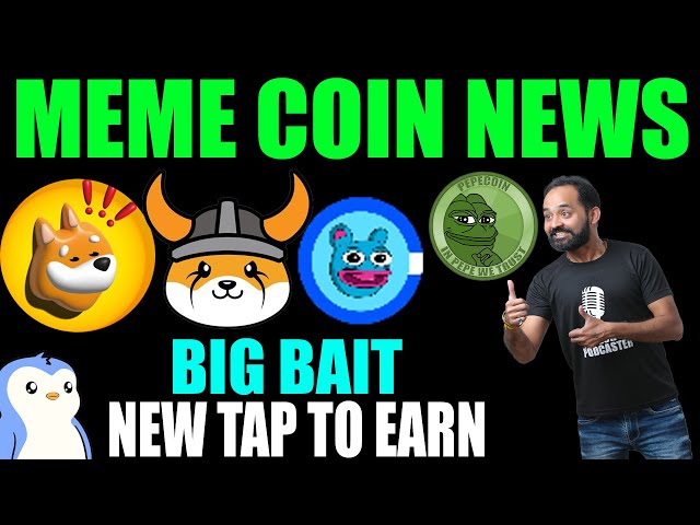 meme coins news like Floki Inu, Bonk token, Brett Coin, Pepe Coin | Tap to Earn -Big Bait Telegram