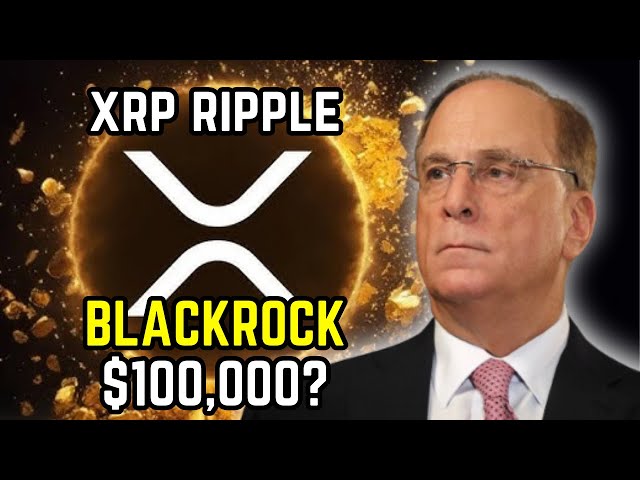 Ripple XRP 뉴스: XRP의 가격이 $100,000까지 급등할 수 있을까요? (BlackRock의 대담한 예측)