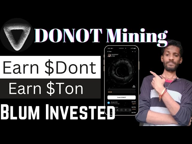 Donot Mining Airdrop investiert von Blum | Verdienen Sie $dont- und $ton-Münzen | Krypto-Airdrop