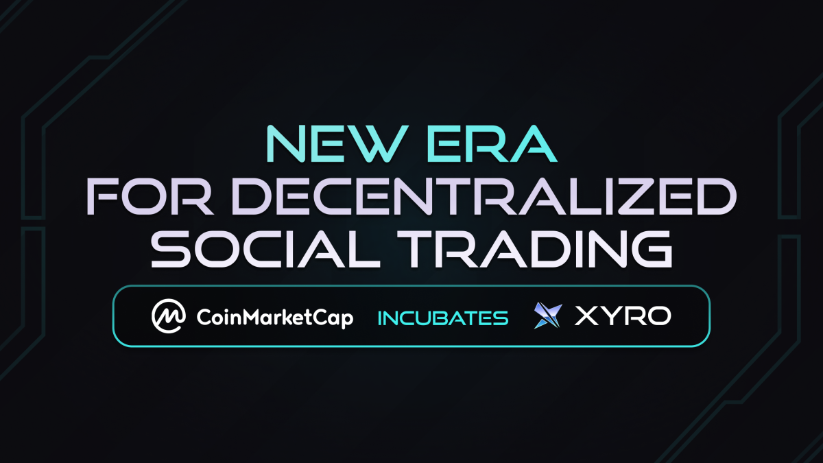 XYRO Selected for Incubation by CoinMarketCap Labs After Closing $1.4M Funding Round Led by Animoca Brands