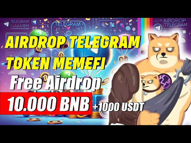 AIRDROP 10,000 BNB on Telegram MemeFi!! + Bonus 1,000 USDT Hurry up and check!! Stay Dyor!!