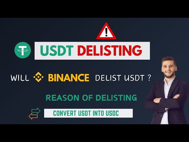 币安下架USDT？ | USDT Tether 下架 | USDT 在欧洲被禁止