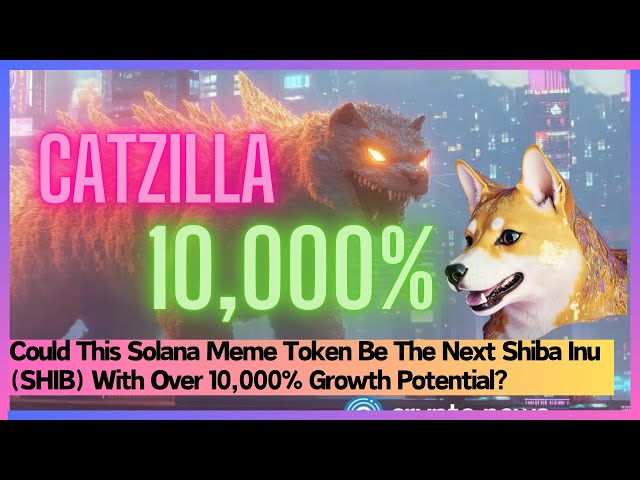 Catzilla 是下一個柴犬嗎？ Solana 的 Meme 代幣具有 10,000% 的潛力！