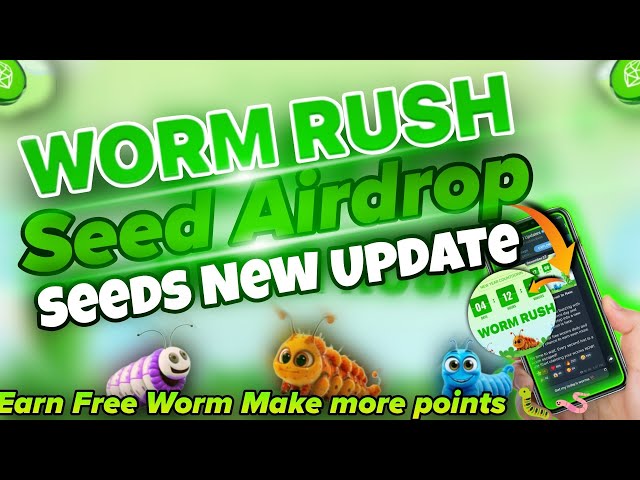 种子空投新更新|Worm Rush 种子空投|种子空投赚取更多硬币|使用 Sui 区块链进行种子